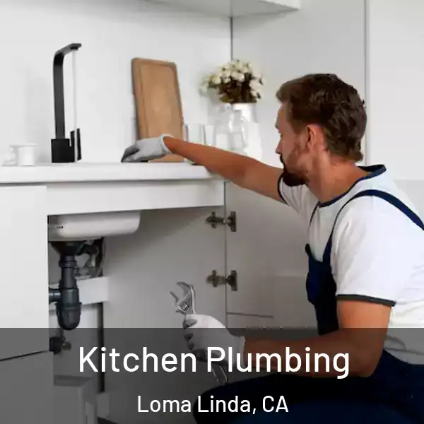  Kitchen Plumbing Loma Linda, CA