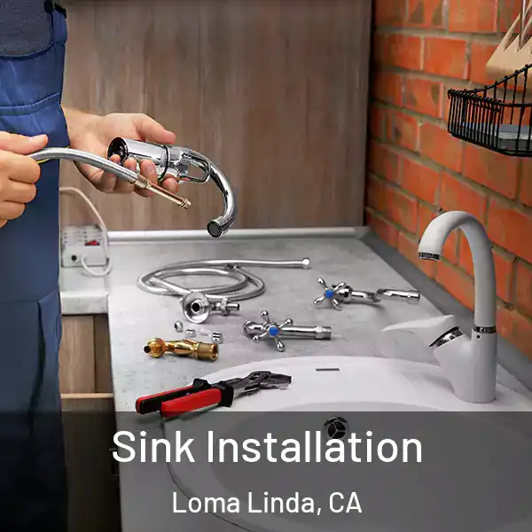  Sink Installation Loma Linda, CA