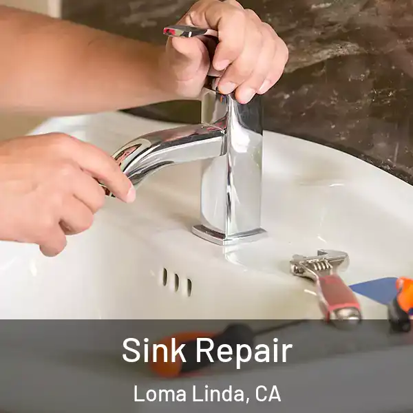  Sink Repair Loma Linda, CA