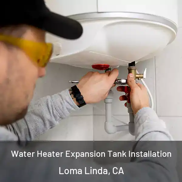  Water Heater Expansion Tank Installation Loma Linda, CA